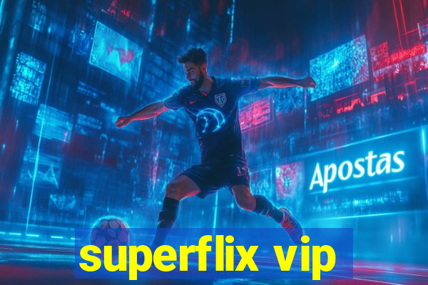 superflix vip